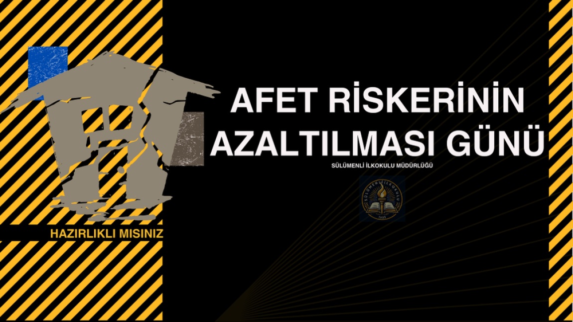 AFET RİSKLERİNİN AZALTILMASI GÜNÜ