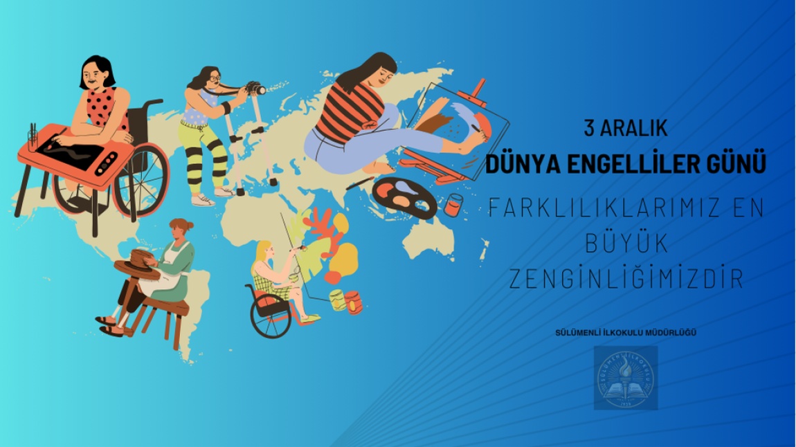 3 ARALIK DÜNYA ENGELLİLER GÜNÜ